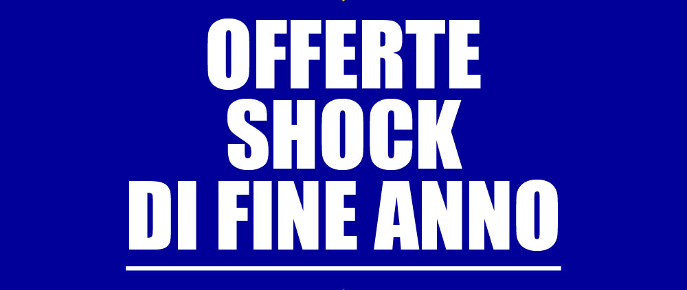 offerte shock di fine anno 2018